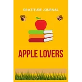 Gratitude Journal for Apple Lovers: 107 Pages Gratitude Journal for Apple Lovers with Inspirational Quotes on each page. Ideal Gift for Girls, Boys, F