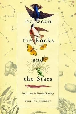 Between the Rocks and the Stars: Narratives in Natural History