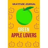 Gratitude Journal for Green Apple Lovers: 107 Pages Gratitude Journal for Apple Lovers with Inspirational Quotes on each page. Ideal Gift for Girls, B