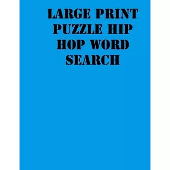 Large print puzzle Hip hop Word Search: large print puzzle book .8,5x11, matte cover, blue,55 Music Activity Puzzle Book with solution