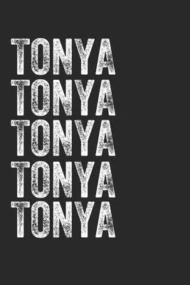 Name TONYA Journal Customized Gift For TONYA A beautiful personalized: Lined Notebook / Journal Gift, Notebook for TONYA,120 Pages, 6 x 9 inches, Gift