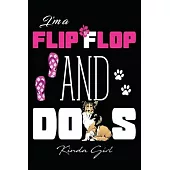 I’’m Flip Flop And Dog Kinda Girl: Journal for Flip Flop and Dogs Lovers, (110 pages, 6 