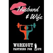 Husband and Wife Workout Partners for Life: Fitness Tracker Planners Exercise Journal Fitness Activity Tracker Notebook for Weight Loss & Health (6