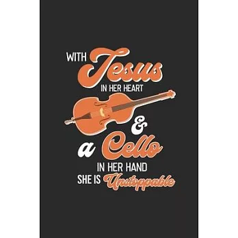 With Jesus In Her Heart And A Cello In Her Hand: Cellos Notebook, Blank Lined (6＂ x 9＂ - 120 pages) Musical Instruments Themed Notebook for Daily Jour