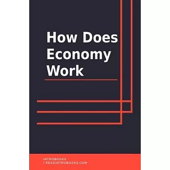 How Does the Economy Work