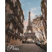 Paris: France Travel Planner, Vacation Log Book, Checklist, Budget Planner, Memory Keepsake