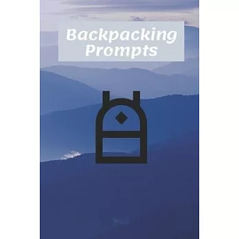Backpacking Prompts: Your Journal Adventure Log Book