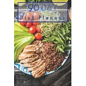 90 Day Diet Plan Eating Log Book: 3 Month Tracking Meals Planner Exercise & Fitness Workout Healthy - Activity Tracker 13 Week Food Planner / Diary /