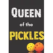 Queen of the pickles: A funny blank lined journal for the Pickleball queen in your life.