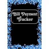 Bill Payment Tracker: Checklist Organizer Planner Log Book Debt Tracker Budgeting Financial Planning Journal Debt Keeper Family Financial No