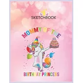 SketchBook: Womens Mommy Of The Birthday Princess Unicorn Outfit Unicorn Blank Unlined SketchBook for Kids and Girls XL Marple Ske