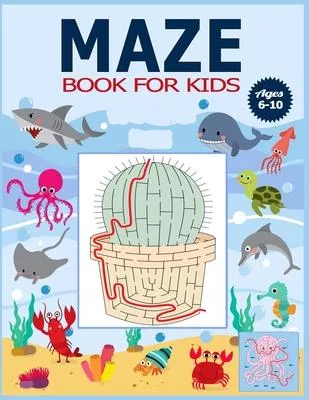 Maze Book for Kids Ages 6-10: The Brain Game Mazes Puzzle Activity workbook for Kids with Solution Page.