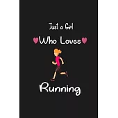 Just a Girl Who Loves Running: Notebook, Journal lined notebook 6x9 - 120 pages, Perfect Gift For Lovers Running For Women
