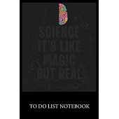Science it’’s like Magic but real: To Do & Dot Grid Matrix Checklist Journal, Task Planner Daily Work Task Checklist Doodling Drawing Writing and Handw