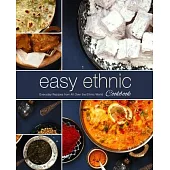 Easy Ethnic Cookbook: Everyday Recipes from All Over the Ethnic World