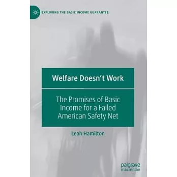 Welfare Doesn’’t Work: The Promises of Basic Income for a Failed American Safety Net
