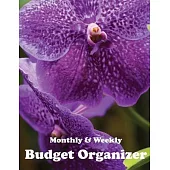 Budget and Savings Organizer: Monthly Budget Journal and Simple Weekly Budget (Flowering Orchid Cover)