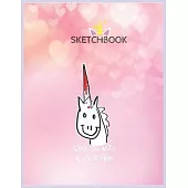 SketchBook: Yaay The Happy Unicorn Unicorn Blank Unlined SketchBook for Kids and Girls XL Marple SketchBook 100+ Pages of 8.5