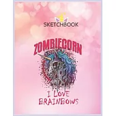 SketchBook: Zombie Unicorn I Love Brainbows Halloween Gothic Goth Punk Unicorn Blank Unlined SketchBook for Kids and Girls XL Marp