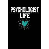 Psychologist Life: Blank Lined Journal: Gift For Psychologist
