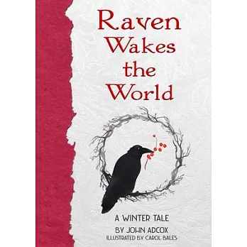 Raven Wakes the World: A Winter Tale