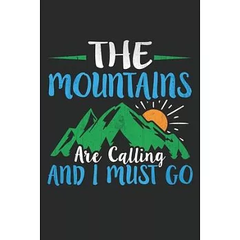 The mountains are calling and i must go: Perfect RV Journal/Camping Diary or Gift for Campers or Hikers: Capture Memories, A great gift idea Lined jou