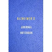 Alzheimer’’s notebook Your Daily Tasks and Routines and to write down important memories Before They are Lost to the Illness. 6x9, 105 Lined Pages: My