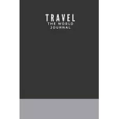 Travel The World Journal: Let’’s Go Travel Travel Journal Book Log Record Tracker for Writing, Doodles, Rating, Adventure Journal, Vacation Journ