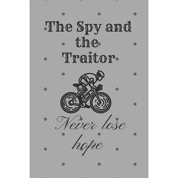 The Spy and the Traitor: Never lose hope: History Books, history of mathematics, history of money, history middle east (110 Pages, Blank, 6 x 9