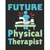Future Physical Therapist: Physical Therapy 2020 Weekly Planner (Jan 2020 to Dec 2020), Paperback 8.5 x 11, PT Student Calendar Schedule Organize