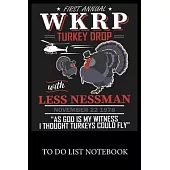 First Annual WKRP Turkey Drop With Less Nessman: To Do List & Dot Grid Matrix Journal Checklist Paper Daily Work Task Checklist Planner School Home Of