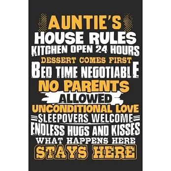 Aunties house rules kitchen open 24 hours dessert comes first bed time: A beautiful lady Journal gift for your Aunt/Auntie/Favorite Aunt as Mothers da