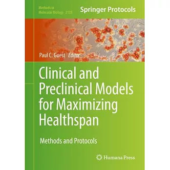 Clinical and Preclinical Models for Maximizing Healthspan: Methods and Protocols