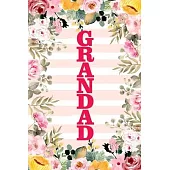 Grandad: Family Relationship Word Calling Notebook, Cute Blank Lined Journal, Fam Name Writing Note (Pink Flower Floral Stripe