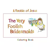 The Very Foolish Bridesmaids: Book 4