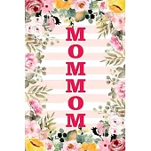 Mommom: Family Relationship Word Calling Notebook, Cute Blank Lined Journal, Fam Name Writing Note (Pink Flower Floral Stripe