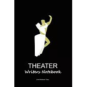 Theater writers notebook: Lined journal to write in - Drama-playwriters-actors-directors gift diary