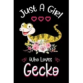 Just A Girl Who Loves Gecko: Gecko Notebook Journal with a Blank Wide Ruled Paper - Notebook for Gecko Lover Girls 120 Pages Blank lined Notebook -