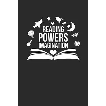 Reading Powers Imagination: Blank Lined Notebook (6＂ x 9＂ - 120 pages) Reader Themed Notebook for Daily Journal, Diary, and Gift