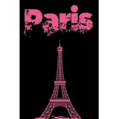Paris Travel Notebook Journal: Vintage Eiffel Tower Journal With 120 Ruled & Blank Pages for Writing & Doodling Paris Travel Notebooks for Girls/Teen