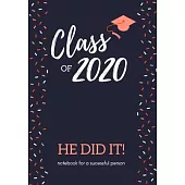 He Did IT: Graduation Gift for Him, Notebook for a successful person, Lined Jou