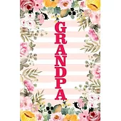 Grandpa: Family Relationship Word Calling Notebook, Cute Blank Lined Journal, Fam Name Writing Note (Pink Flower Floral Stripe