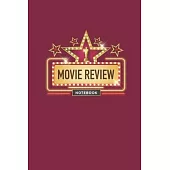 Movie Review Notebook: Record and Rate The Movies You’’ve Watched. Perfect On the Go Journal for Movie Buffs and Film Students