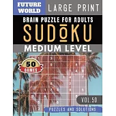 Sudoku Medium: Future World Activity Book - 50 Sudoku medium difficulty Puzzles and Solutions For Beginners Large Print (Sudoku Puzzl