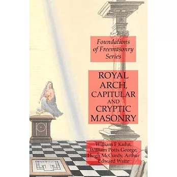 Royal Arch, Capitular and Cryptic Masonry