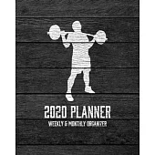 2020 Planner Weekly and Monthly Organizer: Weight Lifting Dark Wood Vintage Rustic Theme - Calendar Views with 130 Inspirational Quotes - Jan 1st 2020