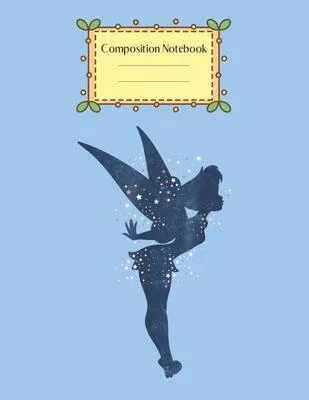 Composition Notebook: Disney Peter Pan Tinker Bell Never Grow Up Sparkle Cute Theme Marble Size Notebook Composition Blank Pages Rule Lined