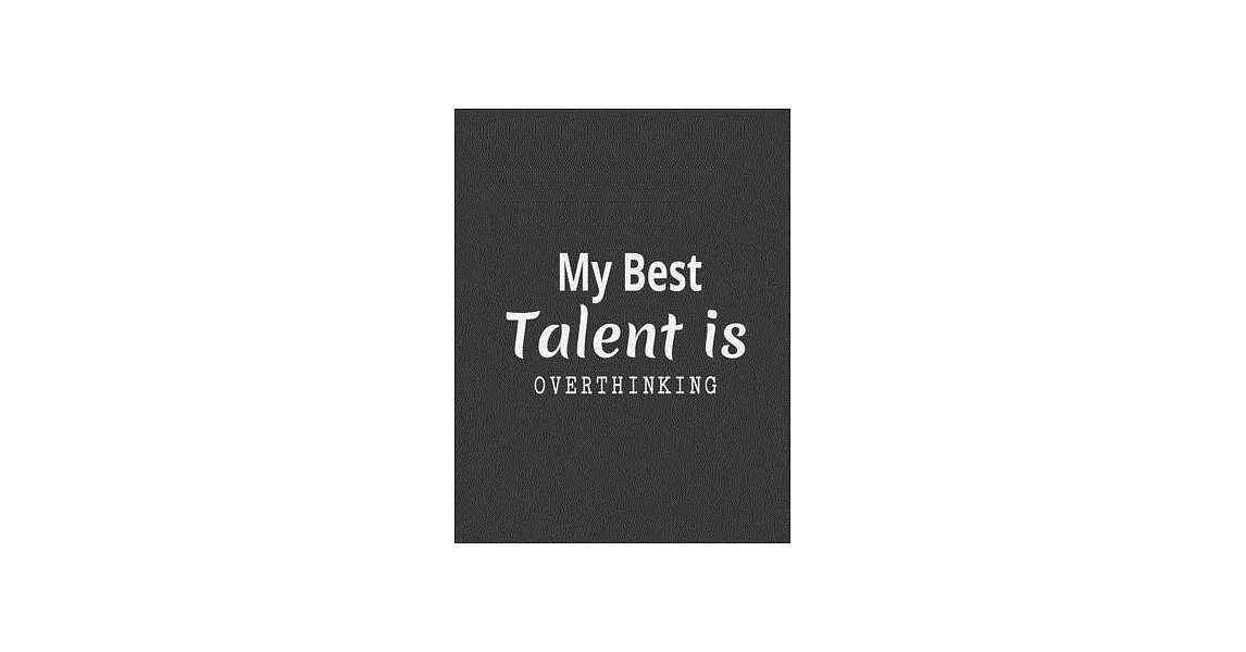 博客來-My best Talent is Overthinking: My best Talent is Overthinking. .8. ...