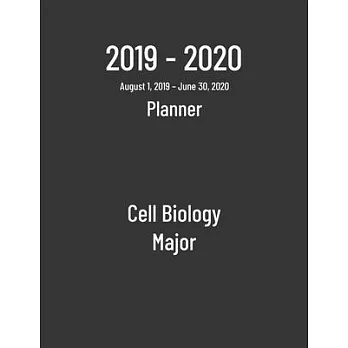2019-2020 Planner: Cell Biology Major - Monthly Weekly Organizer & Diary for Students