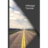Mileage Tracker: Gas & Mileage Log Book: Keep Track of Your Car or Vehicle Mileage & Gas Expense for Business and Tax Savings
